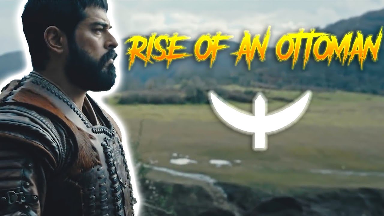 RISE OF AN OTTOMAN | OSMAN BEY EDIT | KURULUS OSMAN