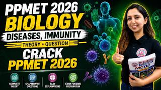 PPMET 2026 Biology | Diseases &amp; Immunity Full Theory + Practice Questions | Crack PPMET 2026