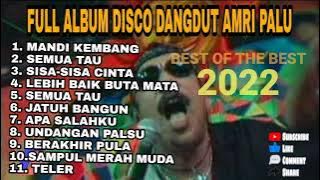 Album Dangdut Remix Amri Palu - Lagu Yang Terpopuler Sepanjang Masa Dan Syahdu Di Dengar