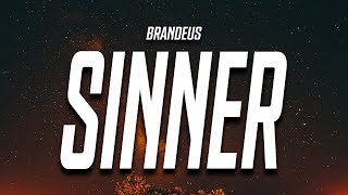 BRANDEUS - Sinner (Lyrics) feat. Kid Riz