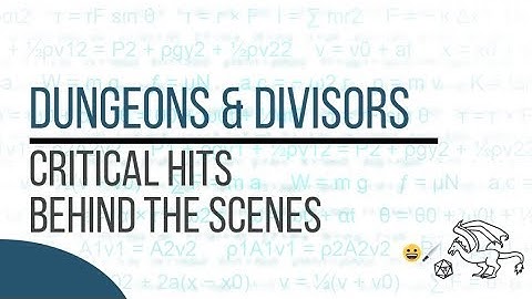Critical Hits - Behind the Scenes - Dungeons & Divisors
