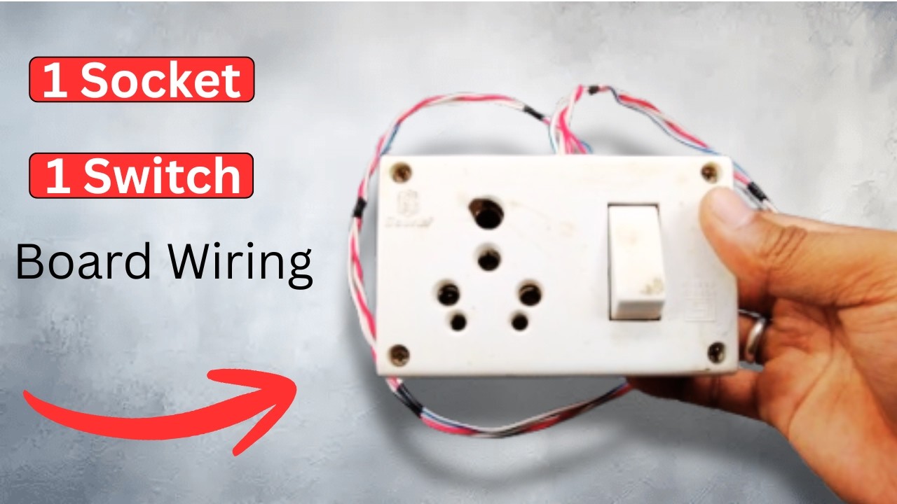 Board Wiring Tutorial | 1 Socket 1 Switch का Perfect Connection