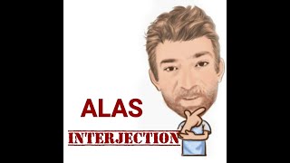 Alas - English Interjection (225) - Origin - English Tutor Nick P