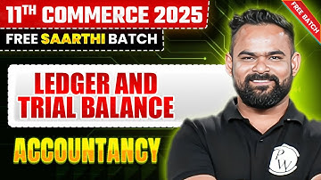 Ledger and Trial Balance | Accountancy | Class 11th Commerce