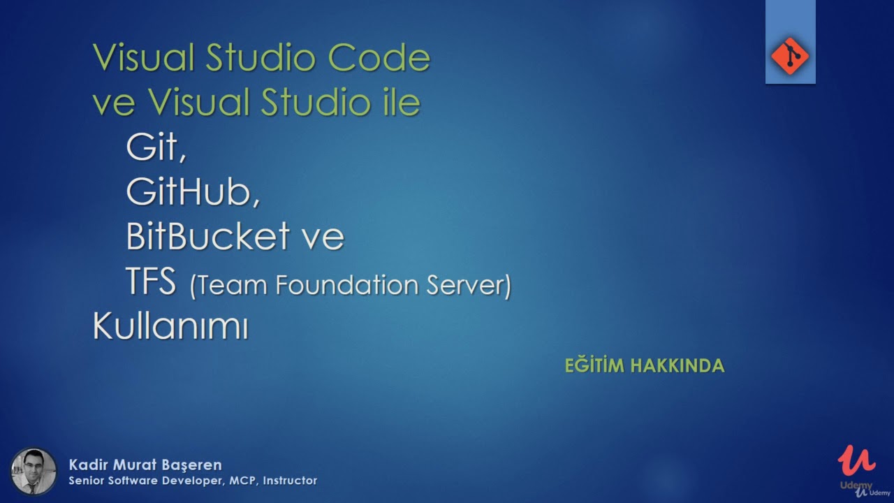 Visual Studio ile Git, GitHub, BitBucket ve TFS Kullanımı Kurs Tanıtımı ...