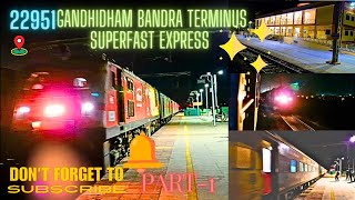 {PART -1}22952 GANDHIDHAM BANDRA TERMINUS SUPERFAST EXPRESS||BHACHAU TO BORIVALI FULL JOURNEY