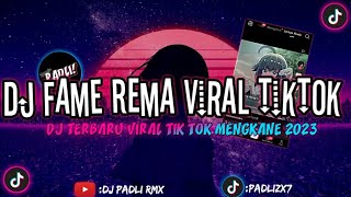 DJ FAME REMA VIRAL TIKTOK MENGKANE 2023(SLOWED X REVERB)