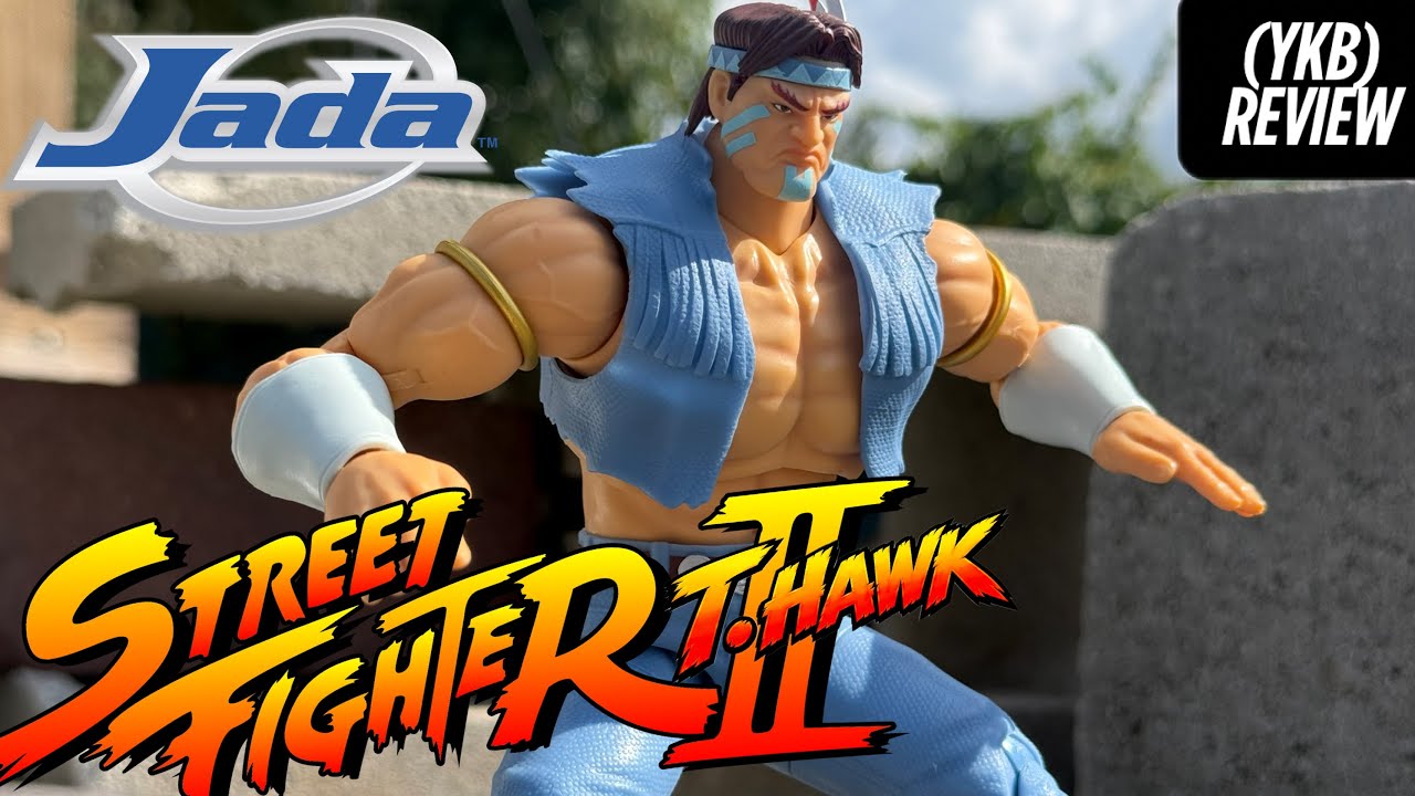 Jada Toys T. HAWK Street Fighter II – THE MOUNTAIN WARRIOR IS HERE