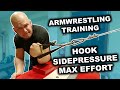 Hook Sidepressure 6 Rep Max | Armwrestling Maximum Effort Training