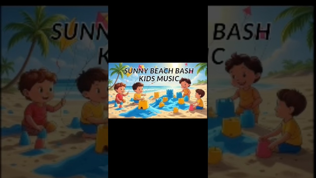 Sunny Beach Bash - Kids Music
