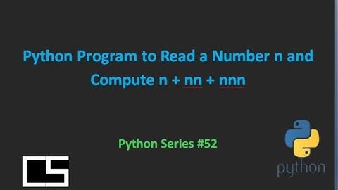 Python Program to Read a Number n and Compute n + nn + nnn |@CodingwithShameera1