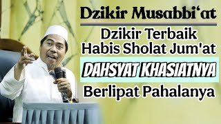 Dzikir terbaik habis sholat Jum'at Berlipat pahala 1jt manfaat AlMusabbiat | KH Fakhruddin AlBantani
