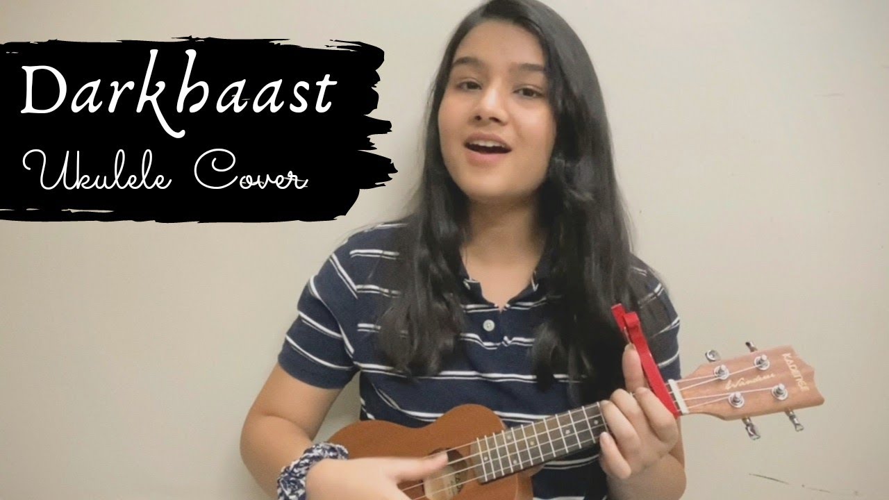 DARKHAAST | SHIVAAY | ARIJIT SINGH | SUNIDHI CHAUHAN | FEMALE UKULELE COVER | ANSHIKA SHARMA