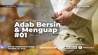28. Anak Muslim Harus Beradab : Adab Bersin dan Menguap #01 - Ustadz M Abduh Tuasikal, M.Sc.