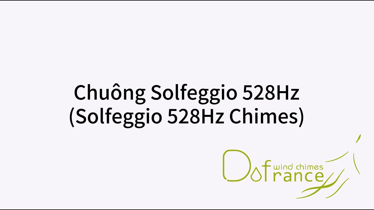 CHUÔNG SOLFEGGIO 528HZ (Solfeggio 528Hz Wind chimes) - Chuông gió nhạc ...