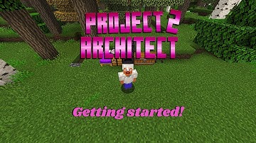 Ep1 Getting Started - Project Architect 2 Modpack