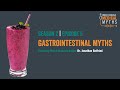 Gastrointestinal Myths 🤢 | The Merck Manuals Medical Myths Podcast