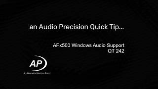 QT242 APx500 Windows Audio Support