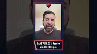 Game Week 35 - Man Utd v Liverpool #premierleague #podcast #football #interview #soccer