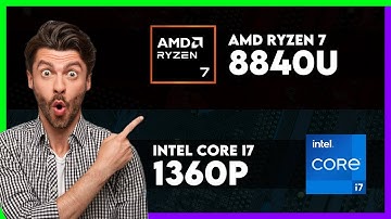 AMD Ryzen 7 8840U vs Intel Core i7 1360P Comparison