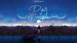 Pyar Mangda | Kevin | Prod. A-Vee | latest Punjabi song 2023