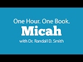 One Hour. One Book: Micah