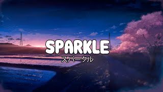 Ikuta Lilas - Sparkle  スパークル Lyrics Video