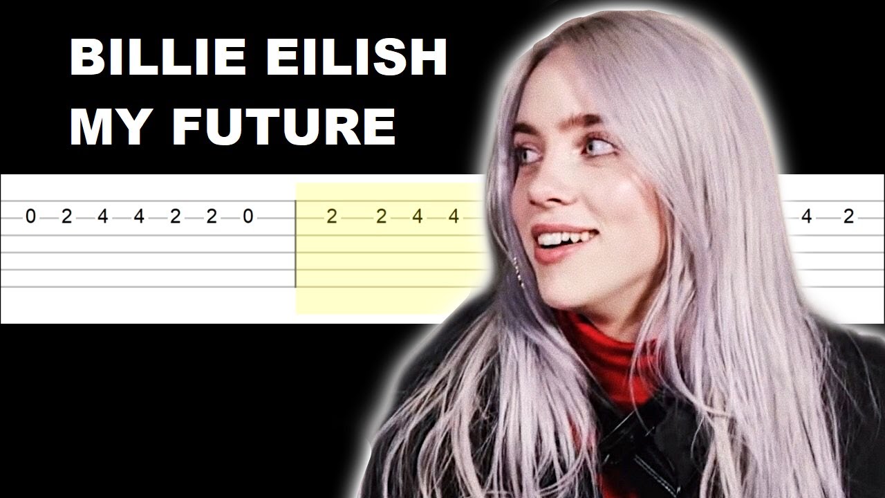 Billie Eilish my future (Easy Guitar Tabs Tutorial) YouTube