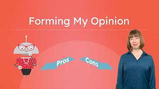Forming My Opinion - Using Pros and Cons To Inform Your Opinion