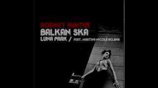 Rodney Hunter - Luna Park (Feat. Martine Nicole Rojina)
