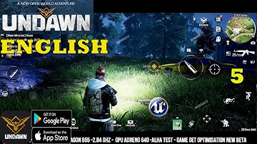 UNDAWN ENGLISH GAMEPLAY ANDROID MAIN STORY PART 5 MAX GRAPHICS SURVIVE IN BIG WORLD 2021