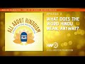 All About Hinduism What Does The Word Hindu Mean Anyway All About Hinduism What Does The Word Hindu Mean Anyway