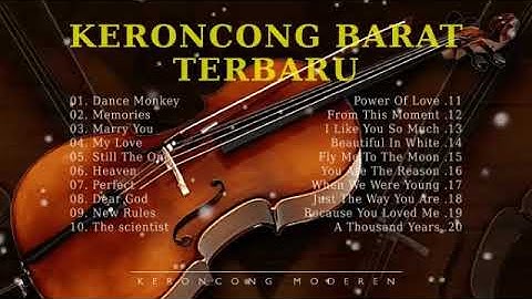 Best Top 10 Keroncong Song [Dance Monkey, Memories, Marry You, Still The One, Heaven, Perfect]