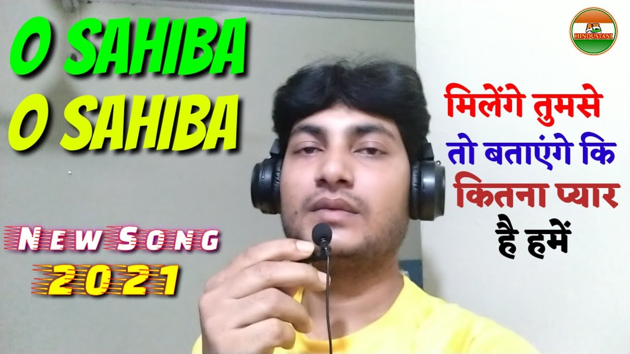 O Sahiba O Sahiba || Milenge Tumse To Batayenge Ki Kitna Pyar Hai Hume || Cover