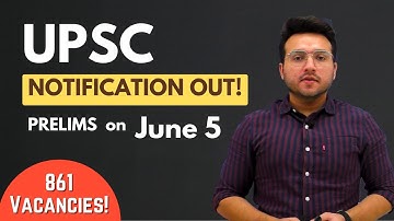 UPSC CSE Prelims 2022 Notification Out | 861 Vacancies | IAS IPS IFS | Age, Eligibility, Pattern