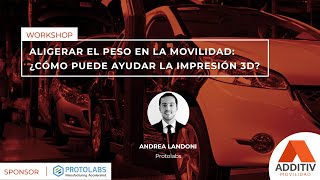 Aligerar el peso en la movilidad: ¿Cómo puede ayudar la impresión 3D? | ADDITIV Movilidad