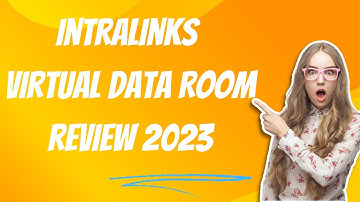 Intralinks Virtual Data Room Review 2023