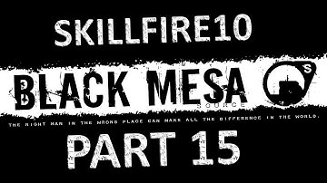 Black Mesa Source Playthrough - Part 15: Tentacles