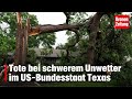 Tote bei schwerem Unwetter im US-Bundesstaat Texas | krone.tv NEWS