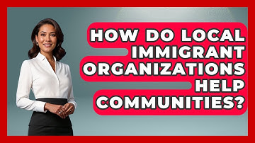 How Do Local Immigrant Organizations Help Communities? - Middle East Migraters