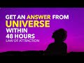 100% RESULT ✅GET AN ANSWER TO ANY QUESTION FROM THE UNIVERSE Within 48 Hours - Law of Attraction