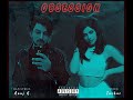 Obsession  anuj b  prod crater official