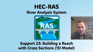HEC RAS Support 23 - Building a Reach with Cross Sections (1D Model)