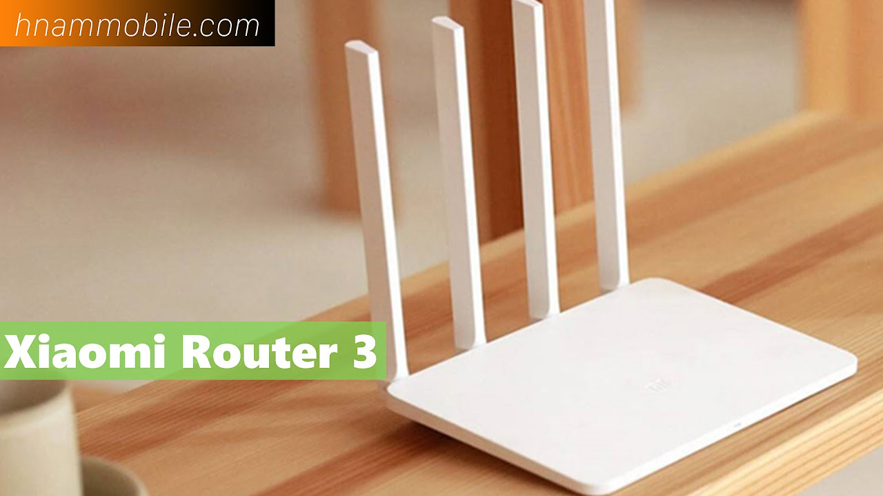 mi wifi router 3 pantip  2022 Update  H-Channel | Trên tay Xiaomi Router 3: Đẹp, nhiều tính năng, giá rẻ.