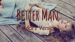 Better Man (Taylor's Version) - Taylor Swift (Legendado/Tradução)