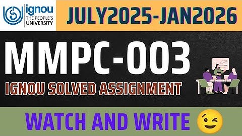 MMPC-003 SOLVED ASSIGNMENT JULY 2025-JAN 2026 ,IGNOU SOLVED ASSIGNMENT MMPC-003 , MBA FIRST SEMESTER