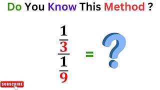 Do You Know This Short Method | Solve 1/3/1/9=?