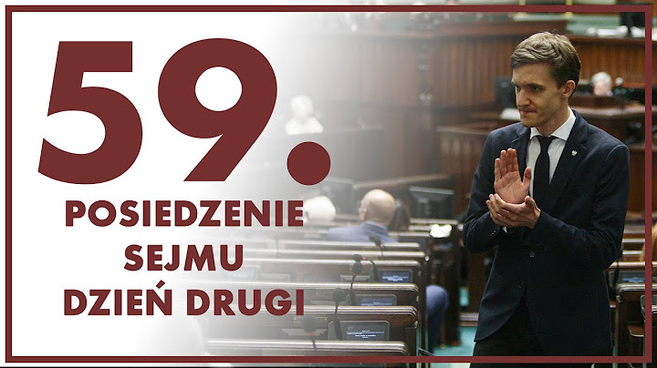 59. posiedzenie Sejmu - dzień drugi [ZAPIS TRANSMISJI]