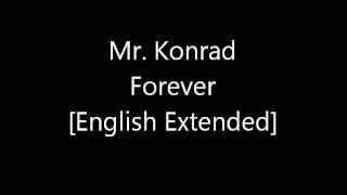 Mr. Konrad - Forever [English Extended]