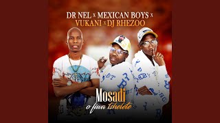 Mosadi o fiwa tshelete (feat. Mexican boy's) (Vukani & DJ Rhezoo Remix)